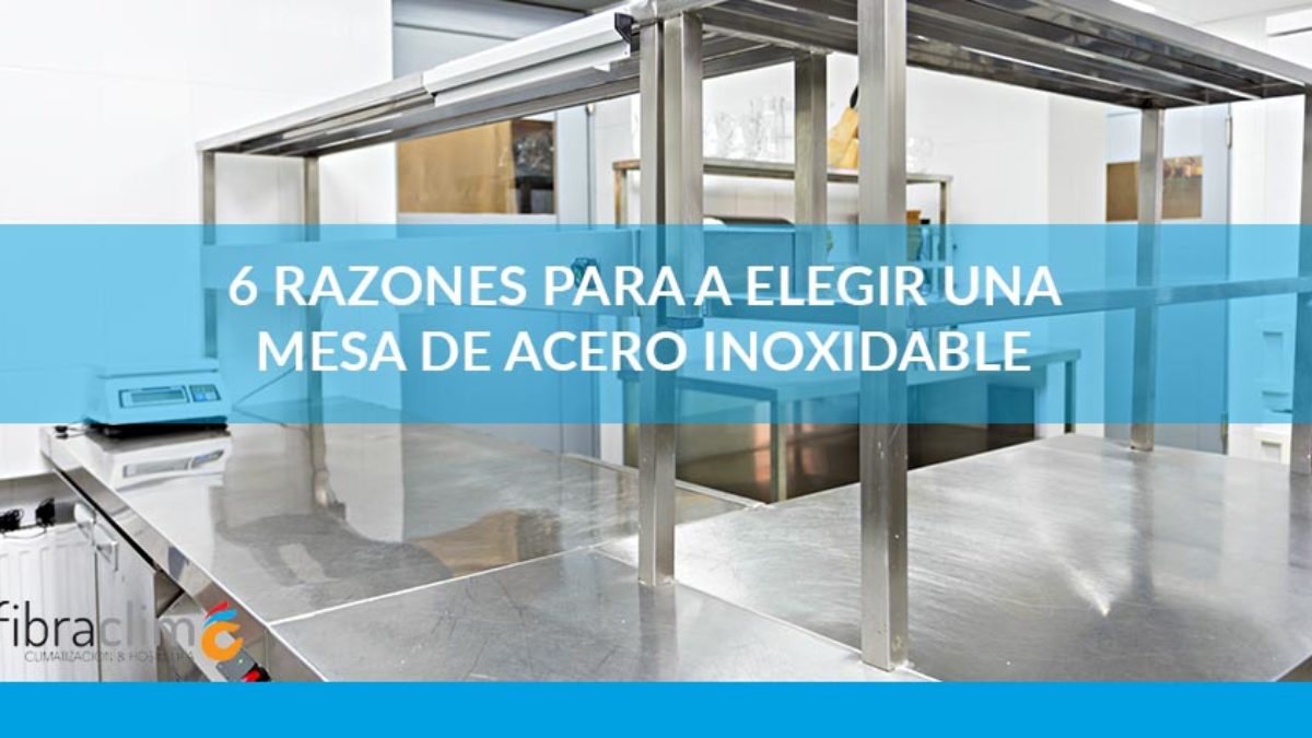 Las Mejores Mesas de Trabajo de Acero Inoxidable Para Tu Negocio