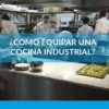 equipar-cocina-industrial