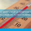 temperatura en la cocina de un restaurante