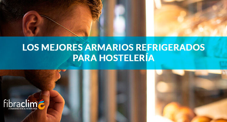 mejores-armarios-refrigerados-para-hosteleria-destacada