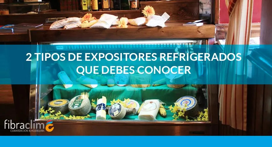 2 tipos expositor refrigerado fibraclim