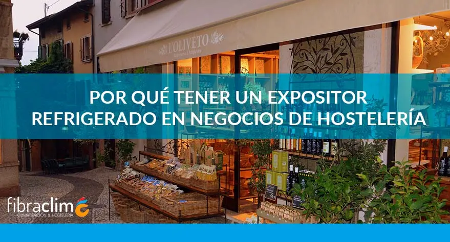tener expositor refrigerado negocios de hostelería Fibraclim